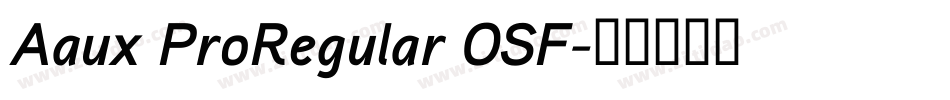 Aaux ProRegular OSF字体转换